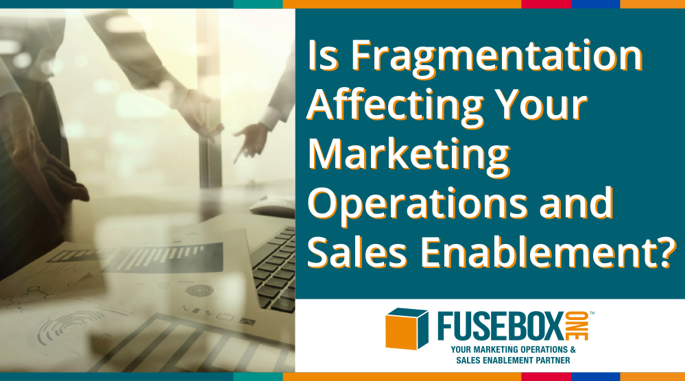 Fragmentation inside Marketing Operations & Sales Enablement